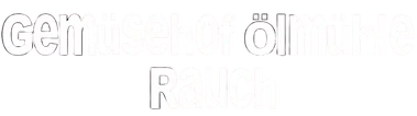 Gemüsehof-Ölmühle-Rauch